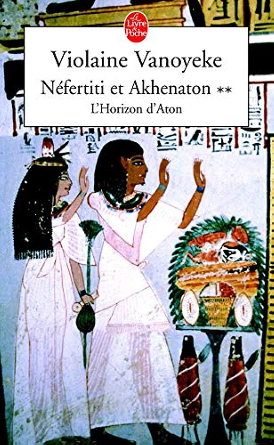 Néfertiti et Akhenaton, tome 2 : L'Horizon d'Aton 9782253068174