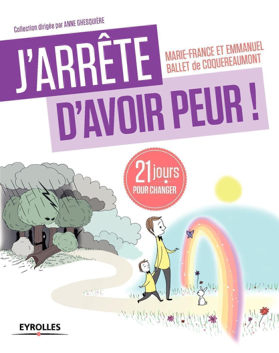 J'arrête d'avoir peur ! 21 jours pour changer 9782212558180