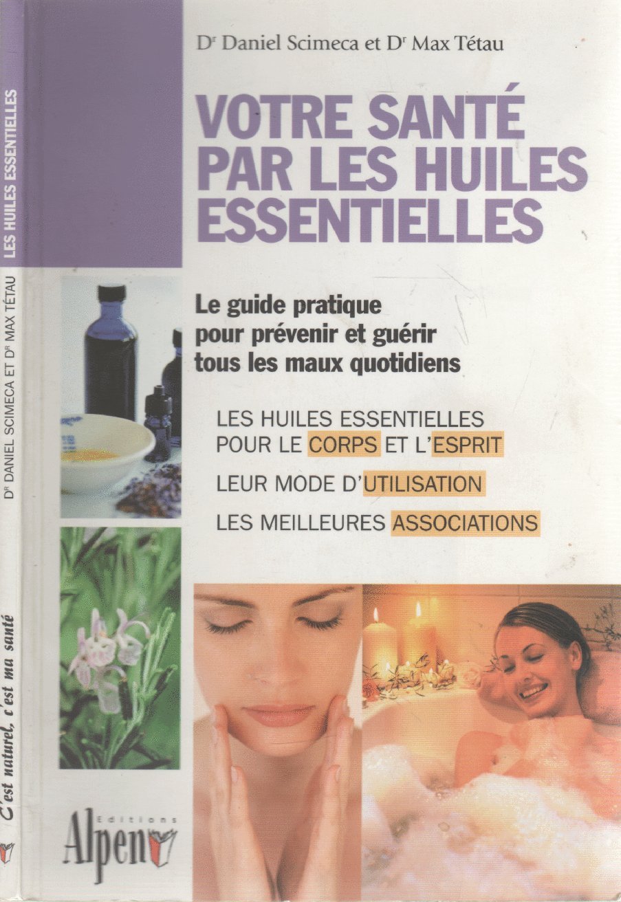 Votre santé par les huiles essentielles 9782914923095