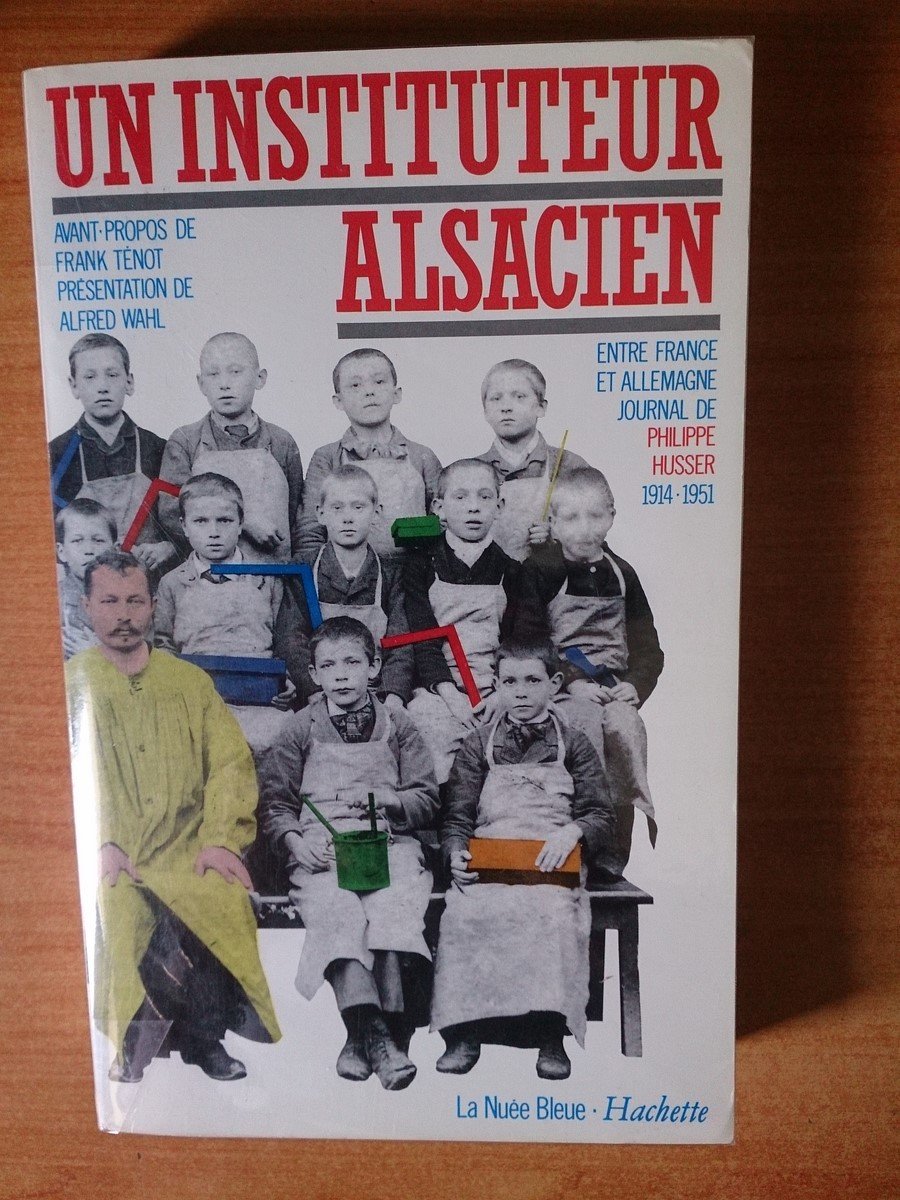 Un Instituteur alsacien entre France et Allemagne: Journal, 1914-1951 9782010143571