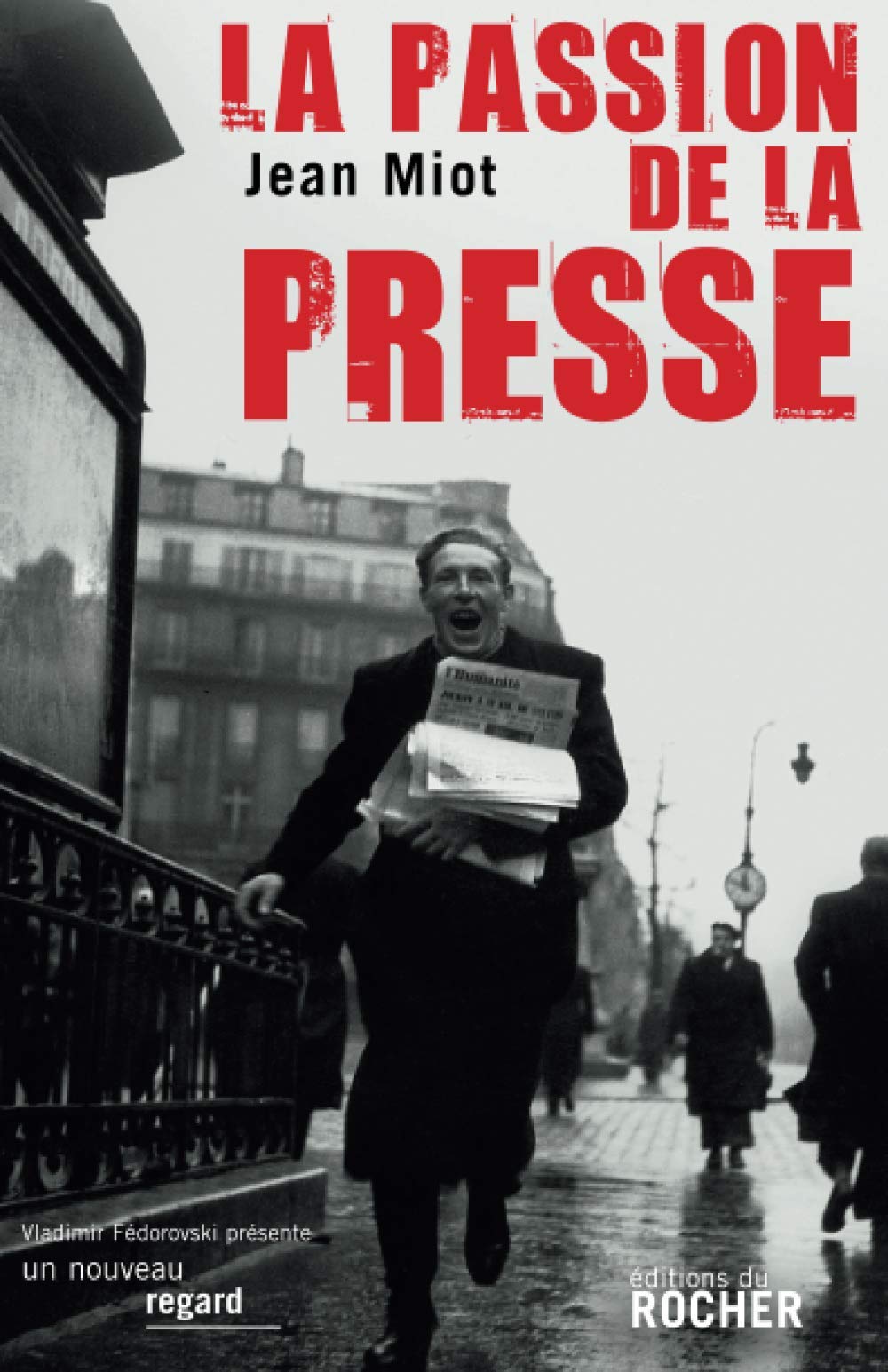 La passion de la presse 9782268067438