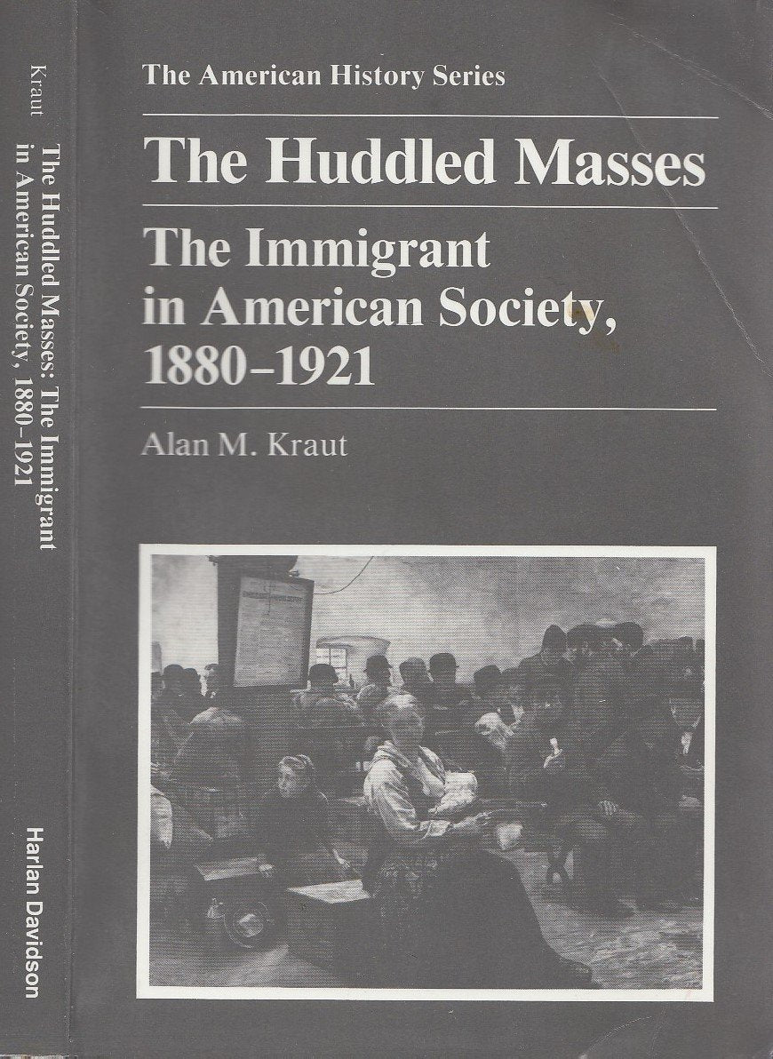 The Huddled Masses: The Immigrant in American Society, 1880-1921 9780882958101