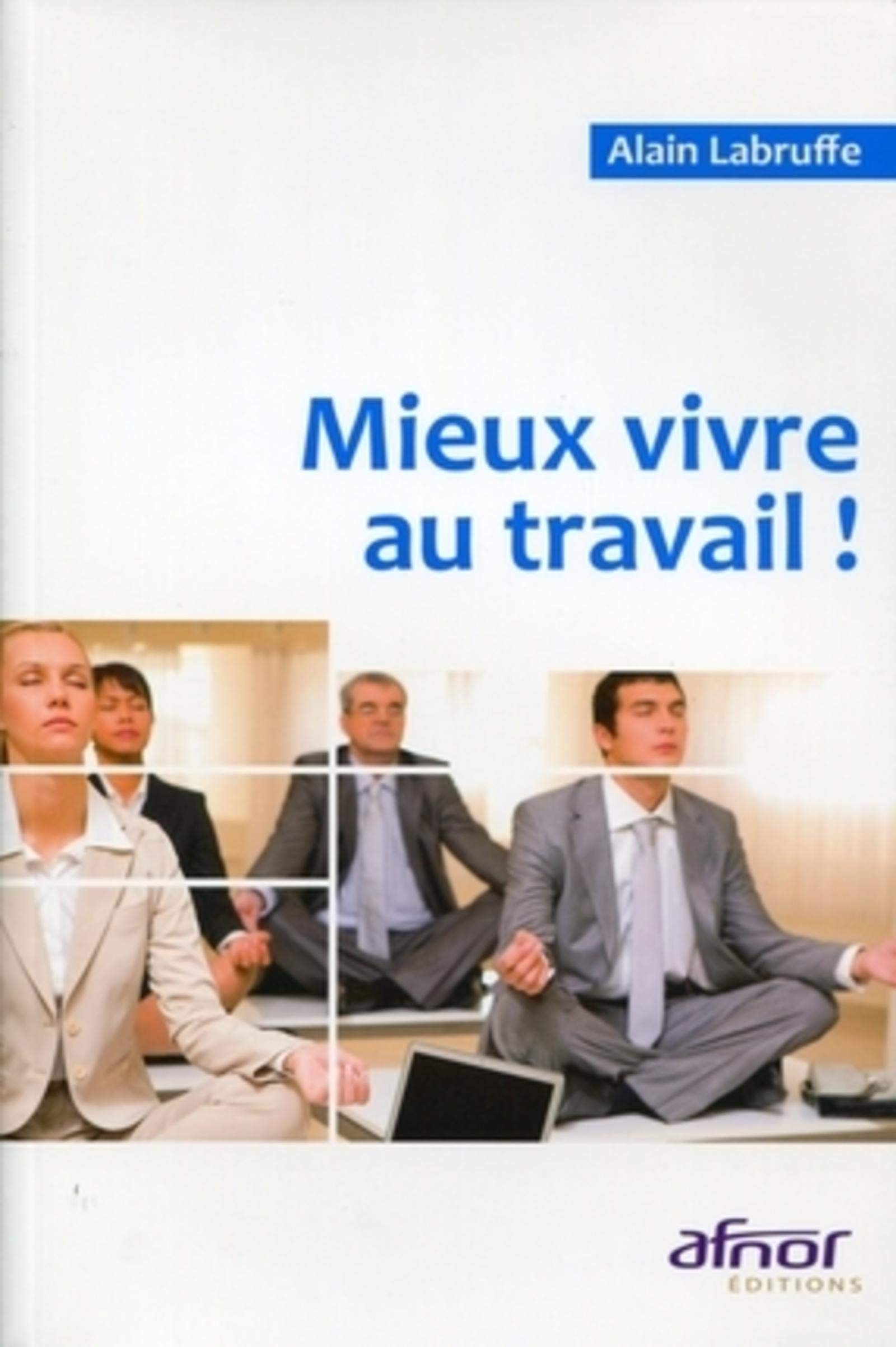 Mieux vivre au travail ! 9782124652372