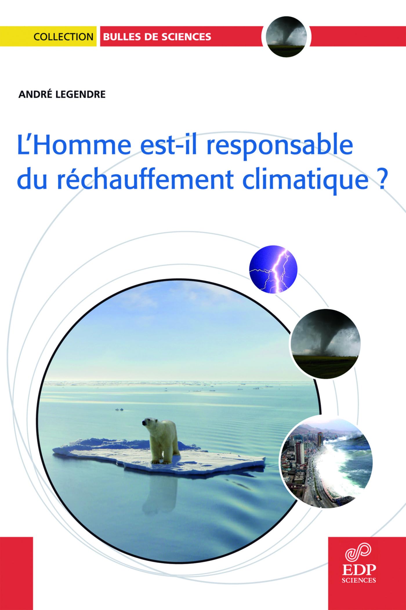 L'Homme est-il responsable du réchauffement climatique ? 9782759803835