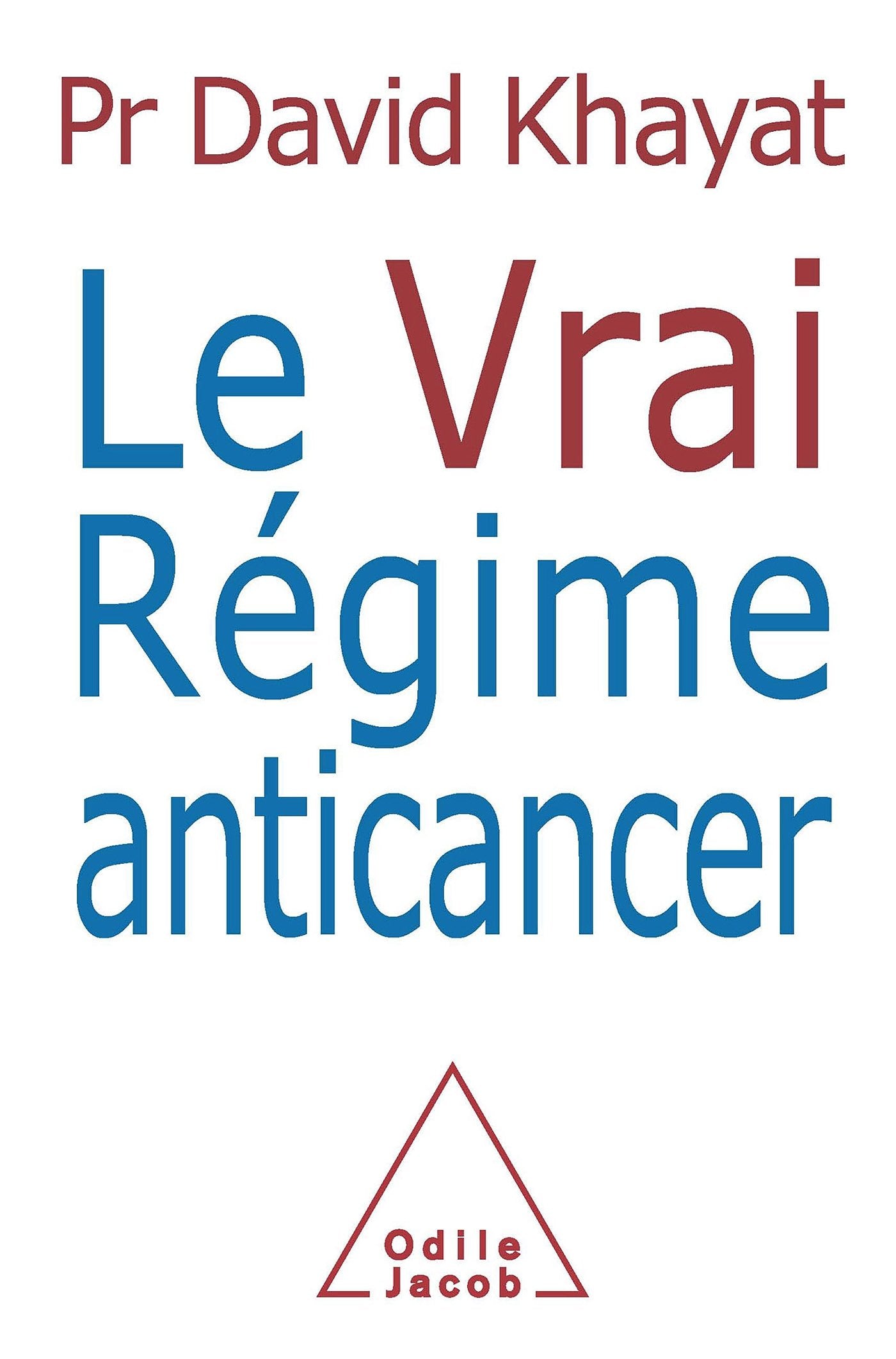 Le Vrai Régime anticancer 9782738119445