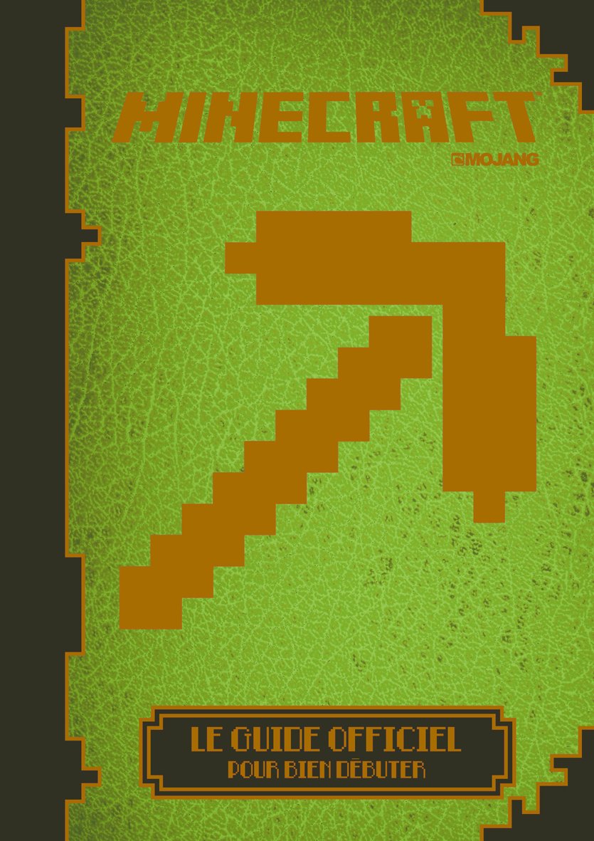 Minecraft : Le guide officiel pour bien débuter 9782070660186