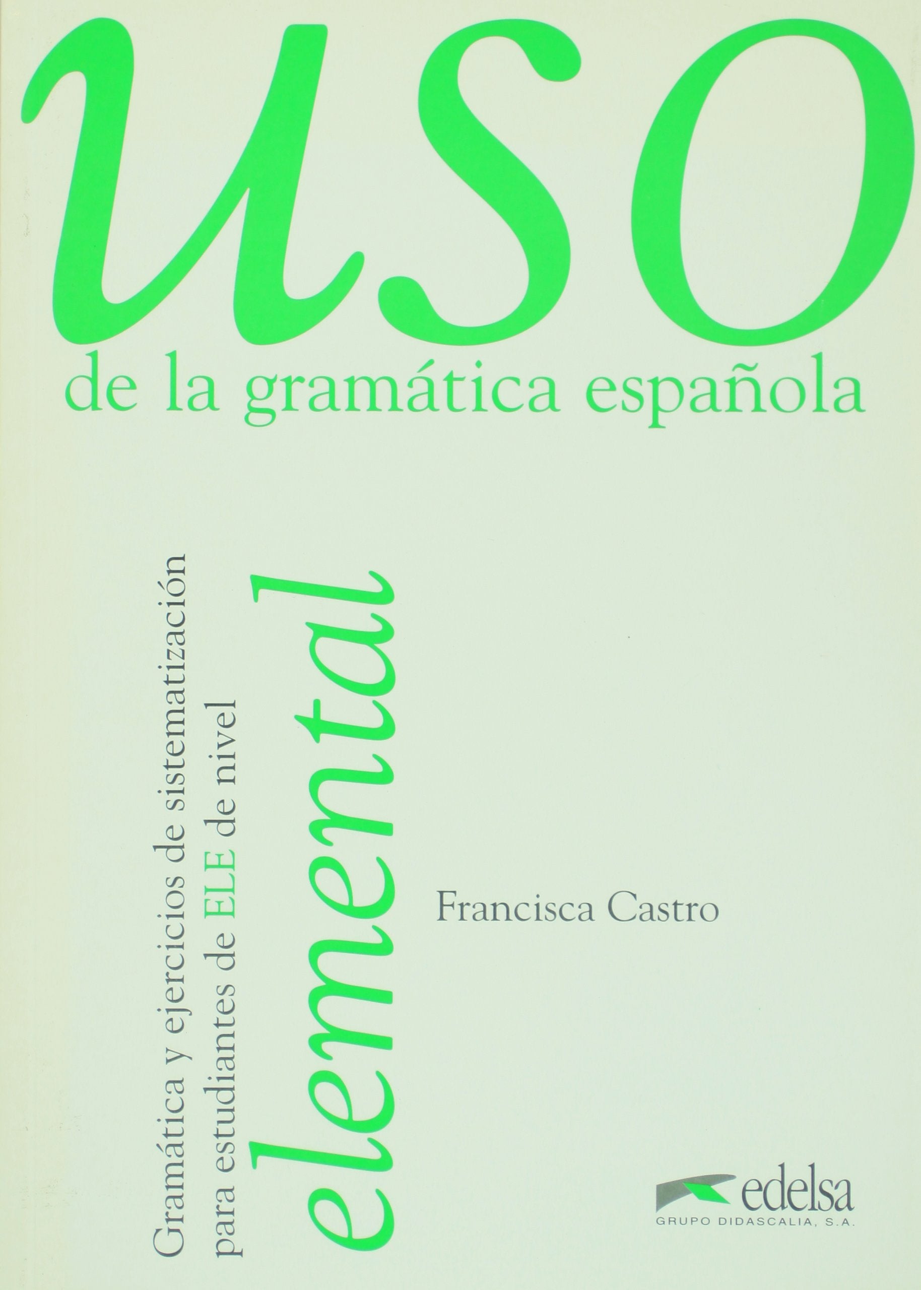 USO de la gramática española : Elemental 9788477111337