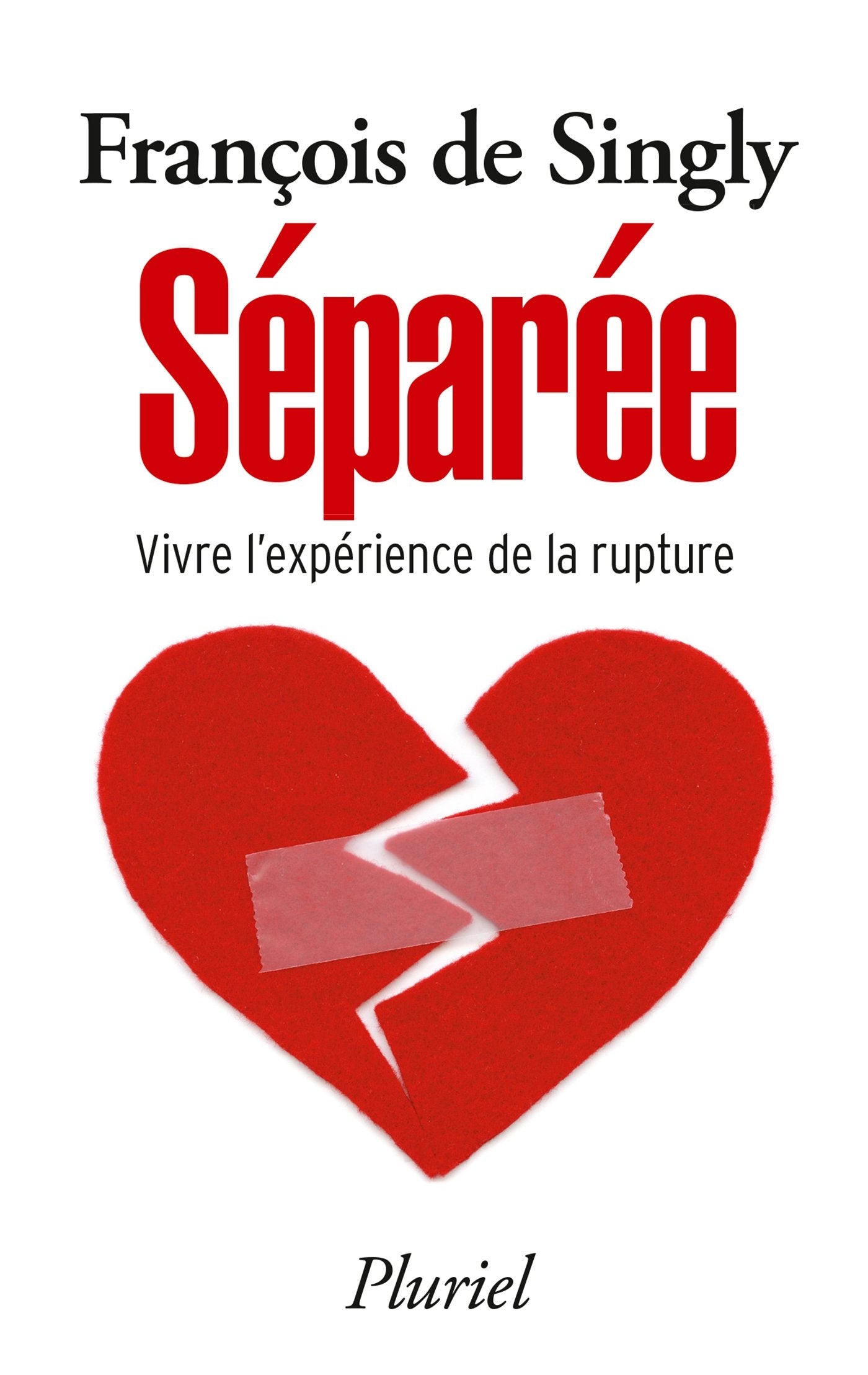 Séparée: Vivre l'expérience de la rupture 9782818503072
