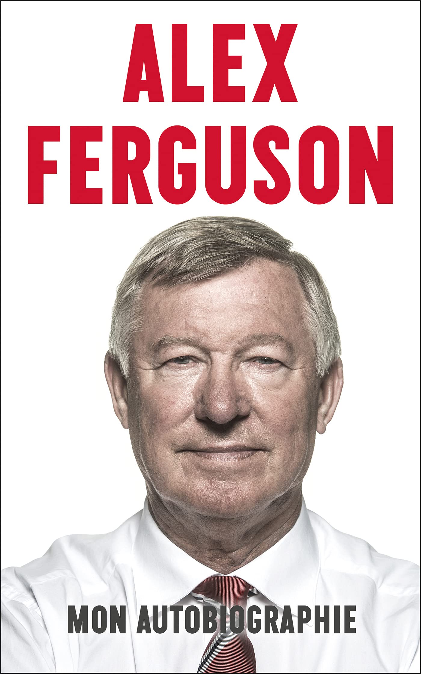 Alex Ferguson : mon autobiographie 9791093463001