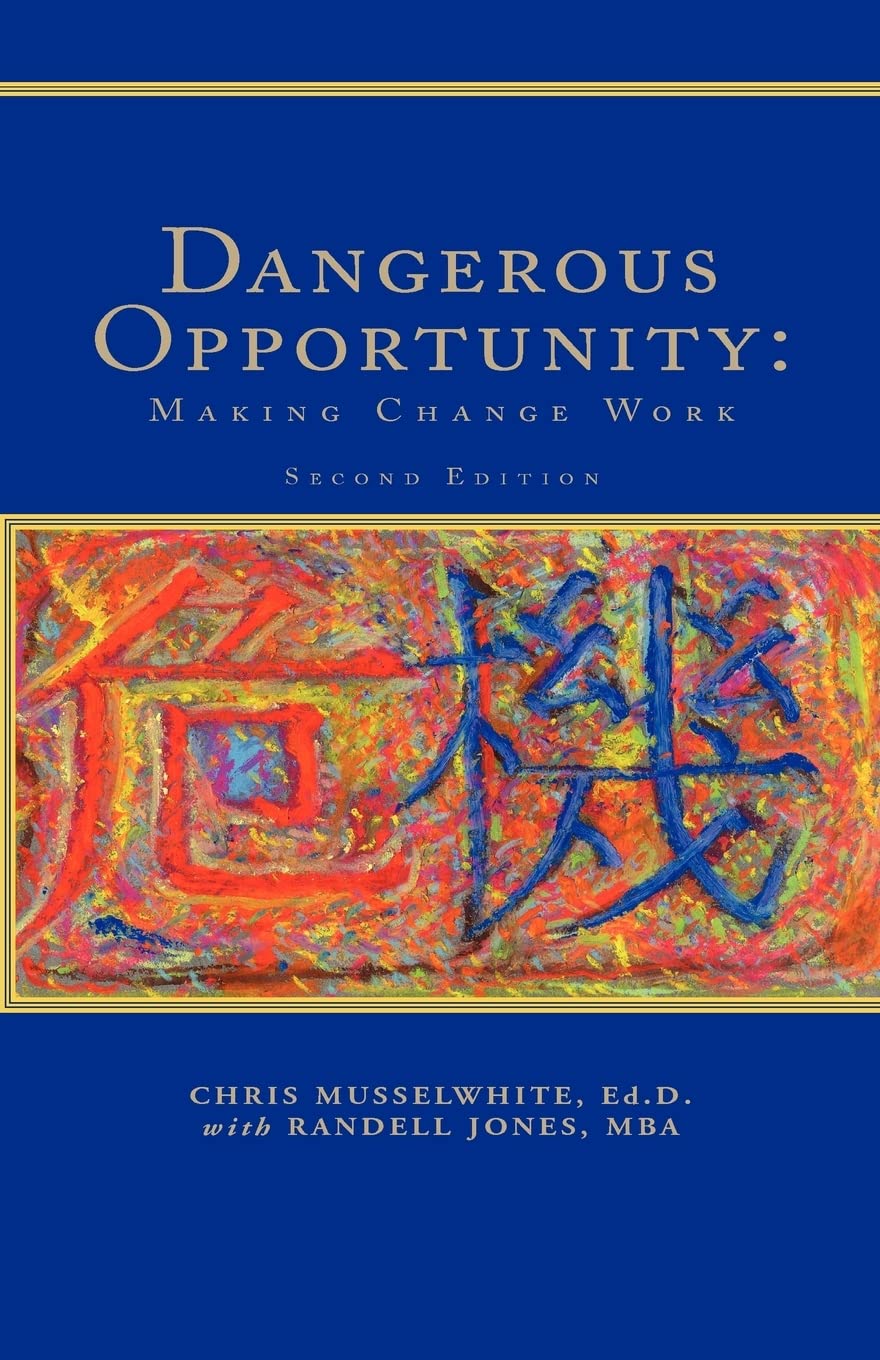 Dangerous Opportunity: Making Change Work 9781413434699