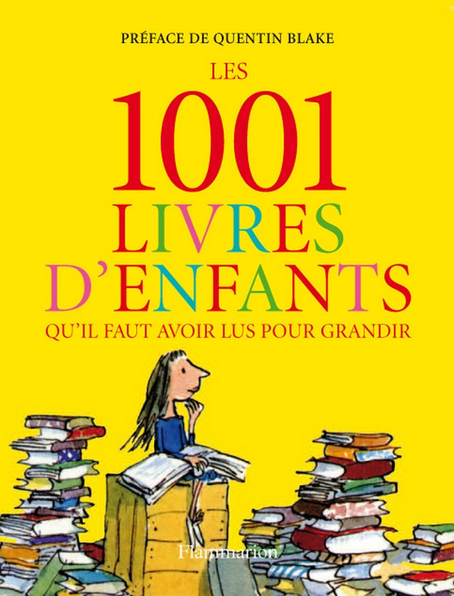1001 livres d'enfants qu'il faut avoir lus pour grandir (les) 9782081240100