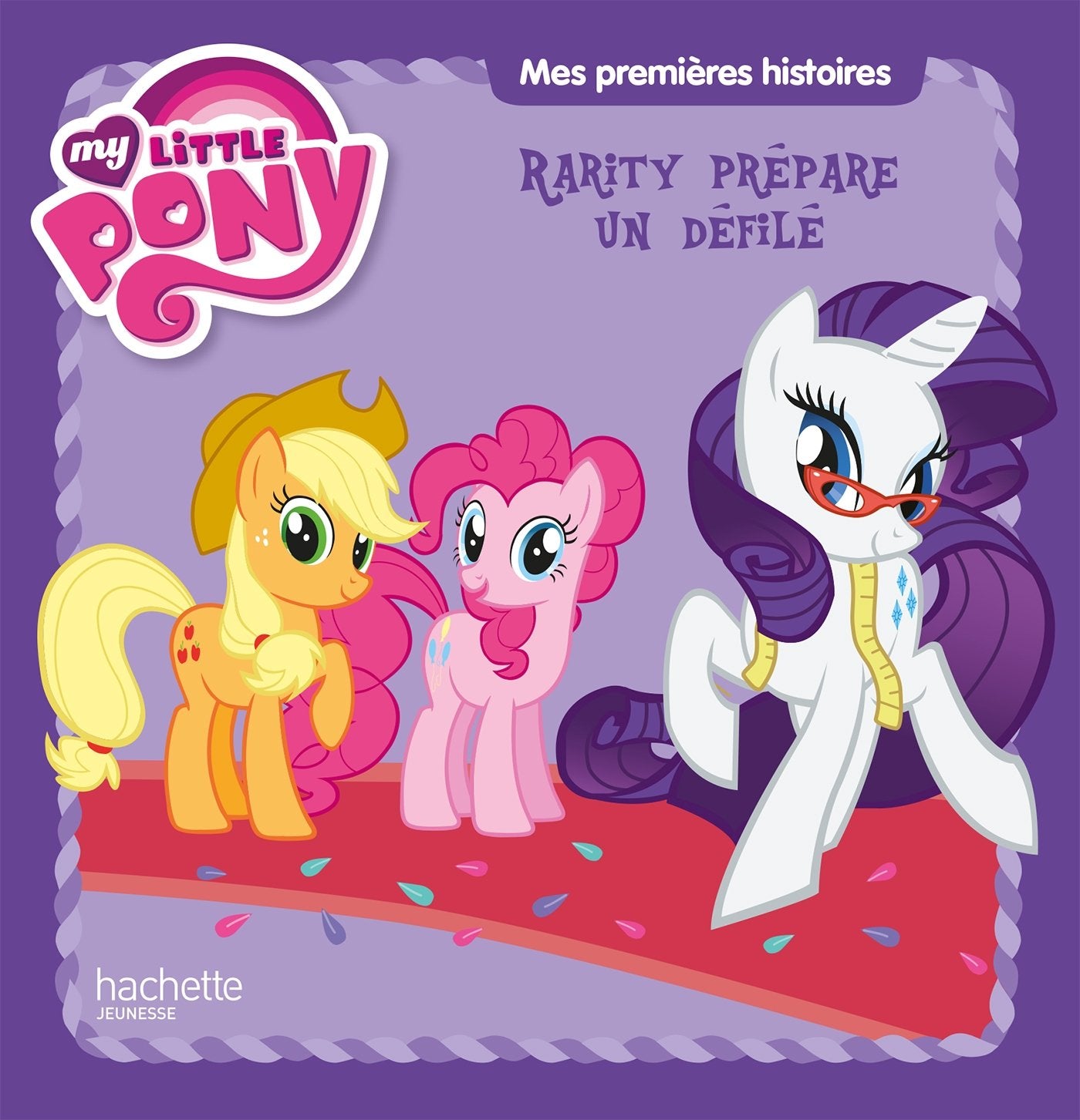 Rarity prépare un défilé: My little Pony 9782014648034