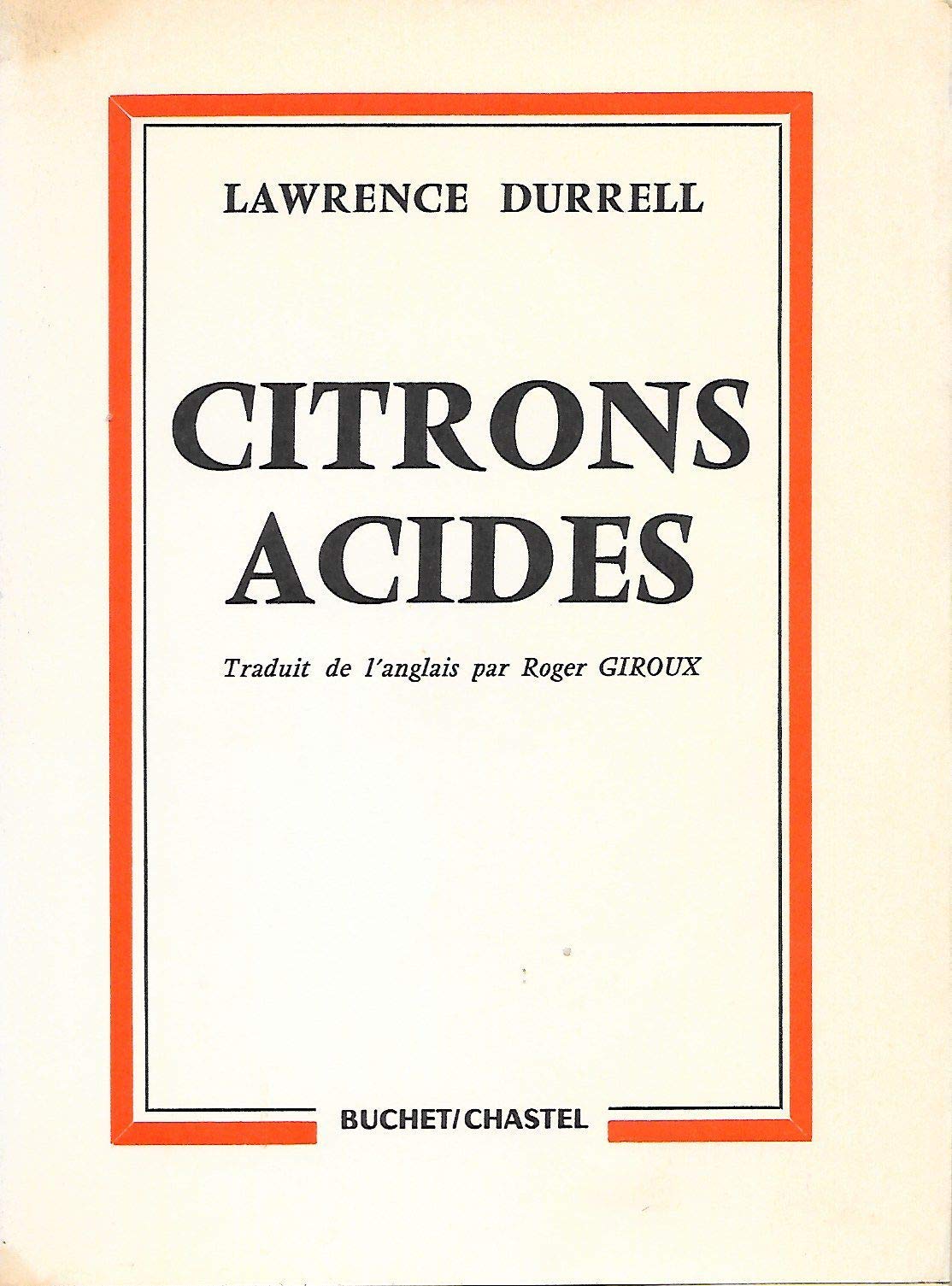 Citrons acides. traduit de l'anglais par roger giroux.