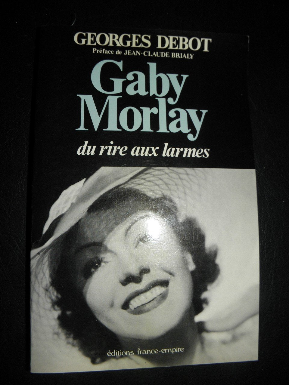 Gaby Morlay: Du rire aux larmes 9782704805167