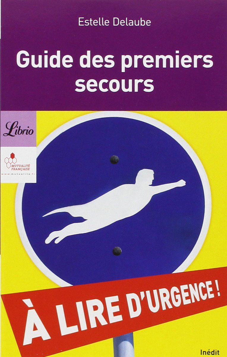 Le Guide des premiers secours: guide des premiers secours 9782290007969
