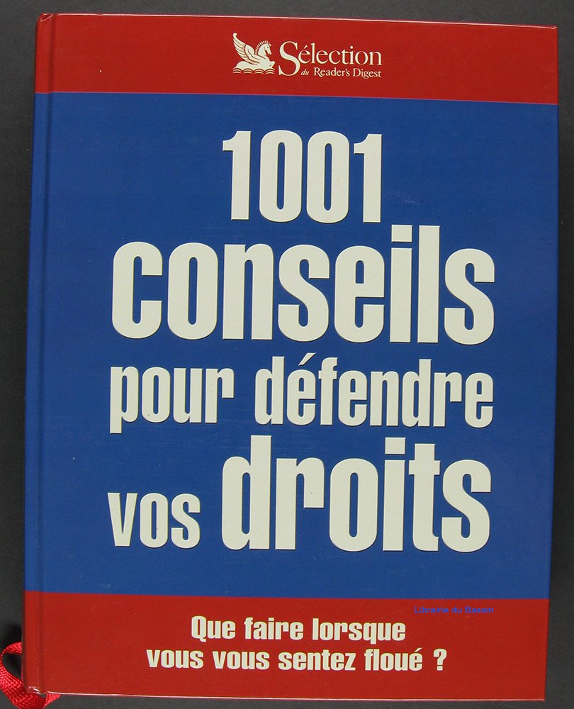 1001 conseils pour défendre vos droits 9782709848930