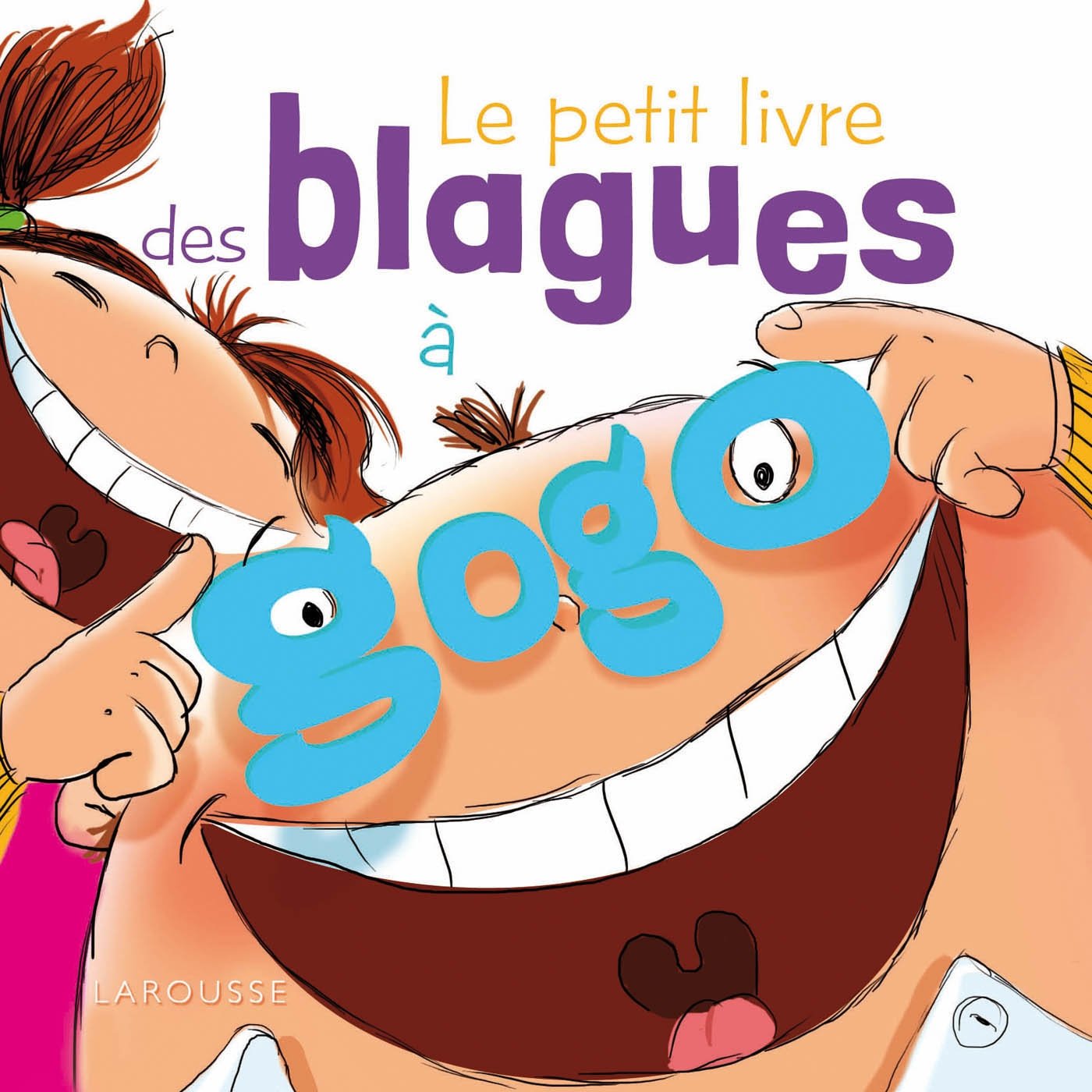 Le petit livre des blagues à gogo 9782035892713