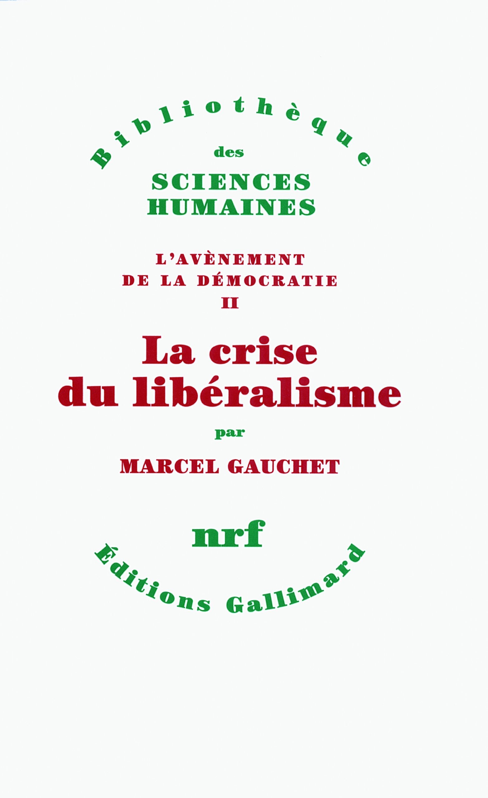 La crise du libéralisme: (1880-1914) 9782070786169