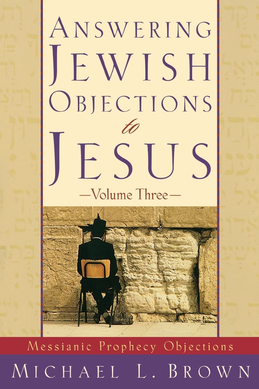 Answering Jewish Objections to Jesus: Messianic Prophecy Objections 9780801064234
