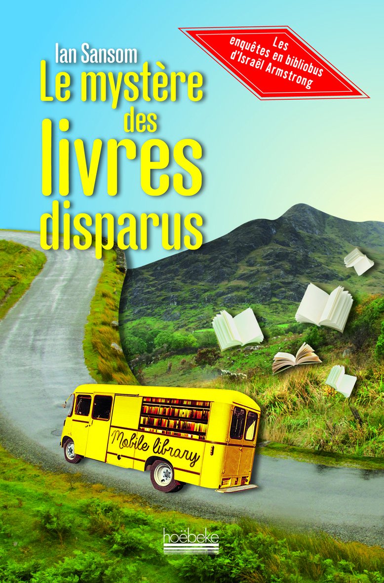 Les enquêtes en bibliobus d'Israël Armstrong, I : Le mystère des livres disparus 9782842305260