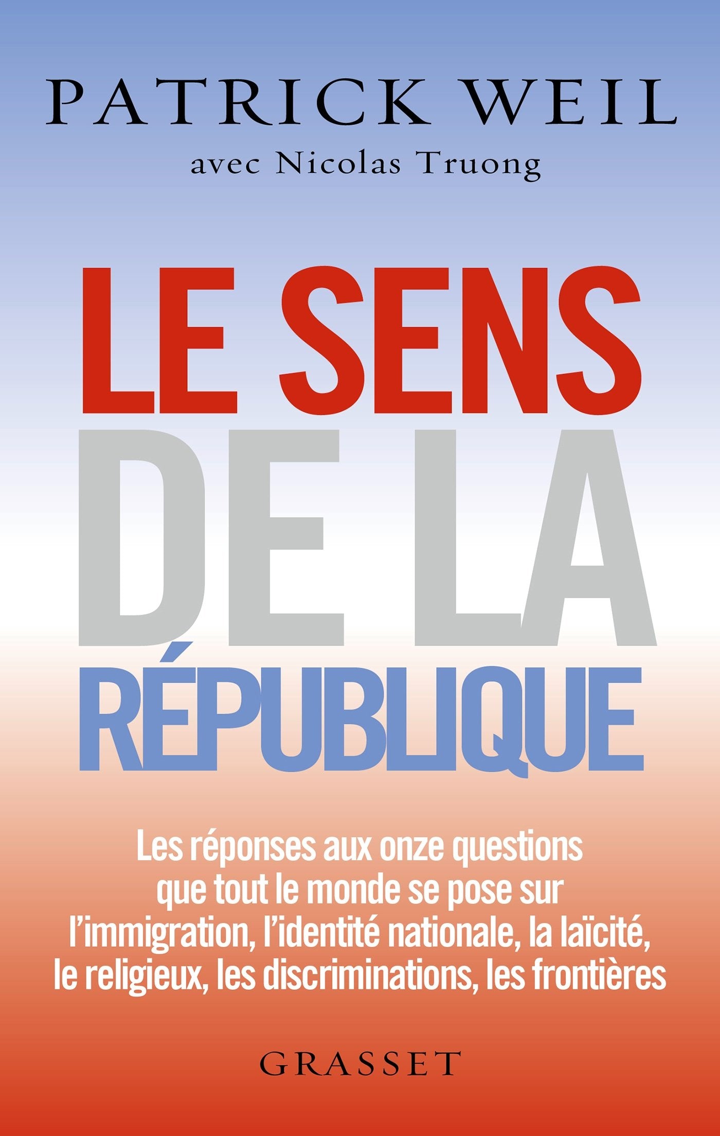 Le sens de la République: essai 9782246858225