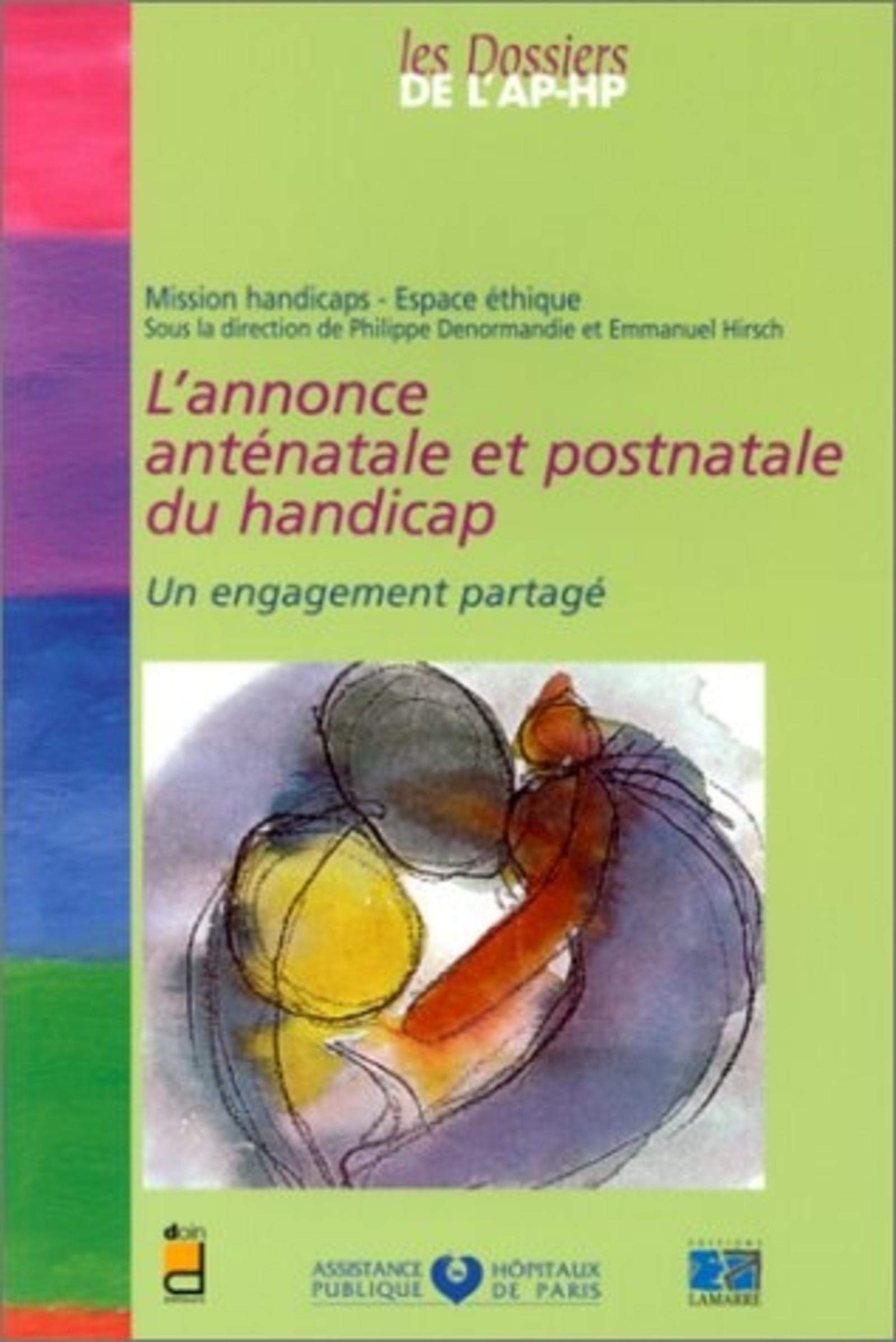 L'annonce anténatale et postnatale du handicap : Un engagement partagé 9782850306723