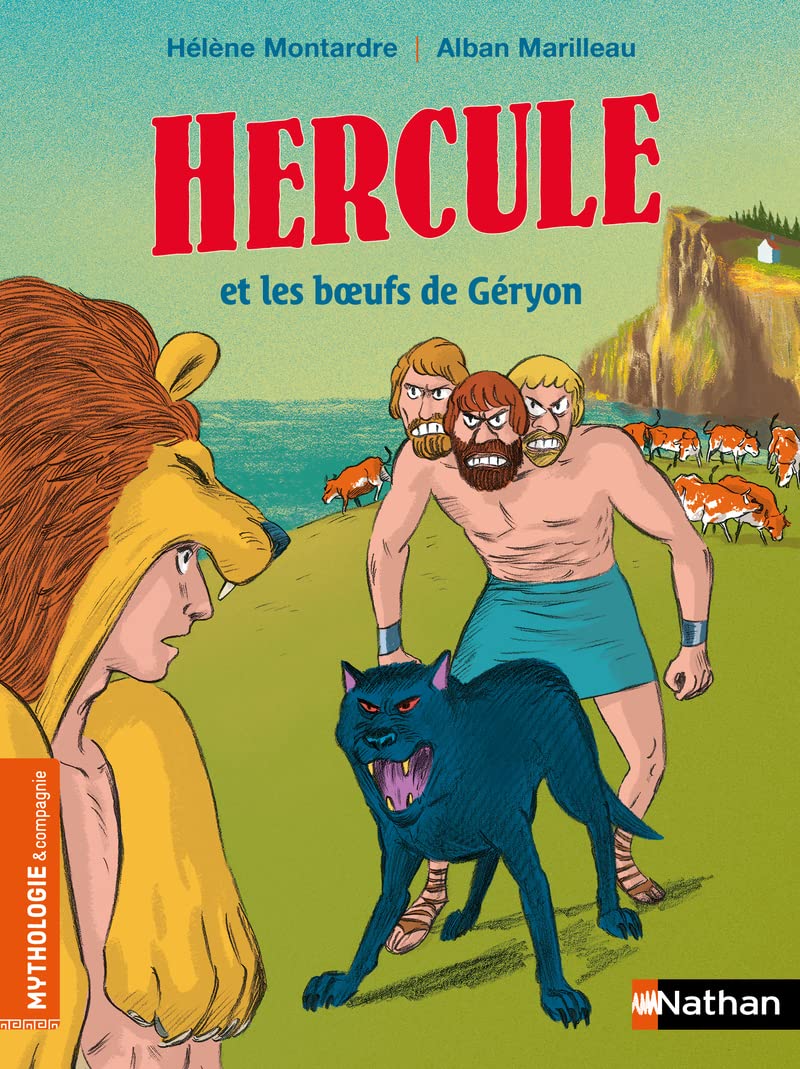 Hercule et les boeufs de Géryon - Mythologie et Compagnie - Dès 7 ans 9782095003593