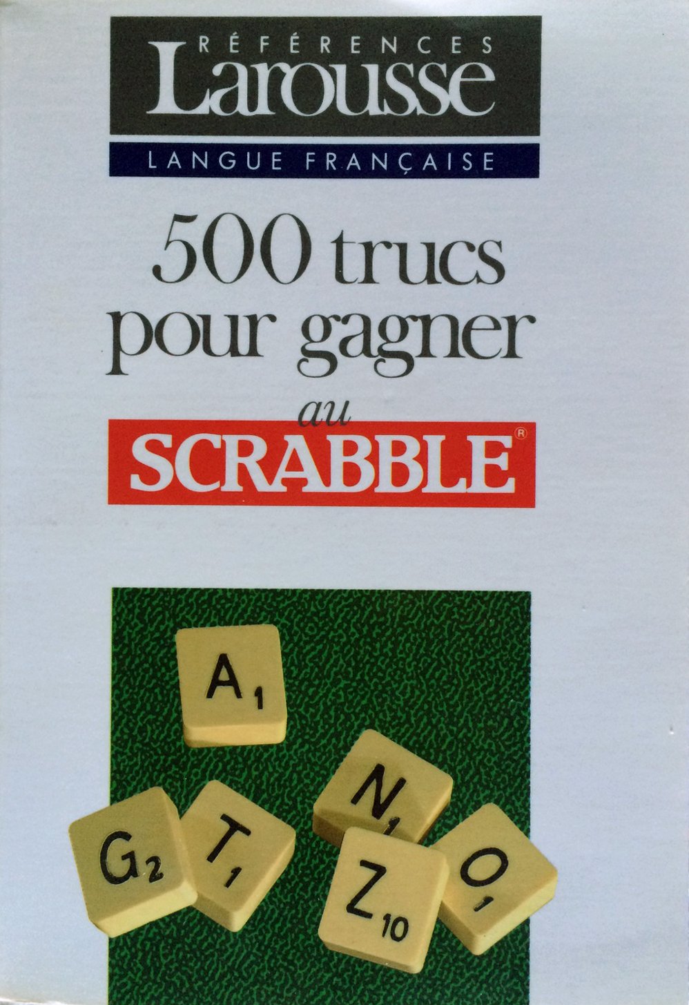 500 trucs pour gagner au scrabble 9782037302302