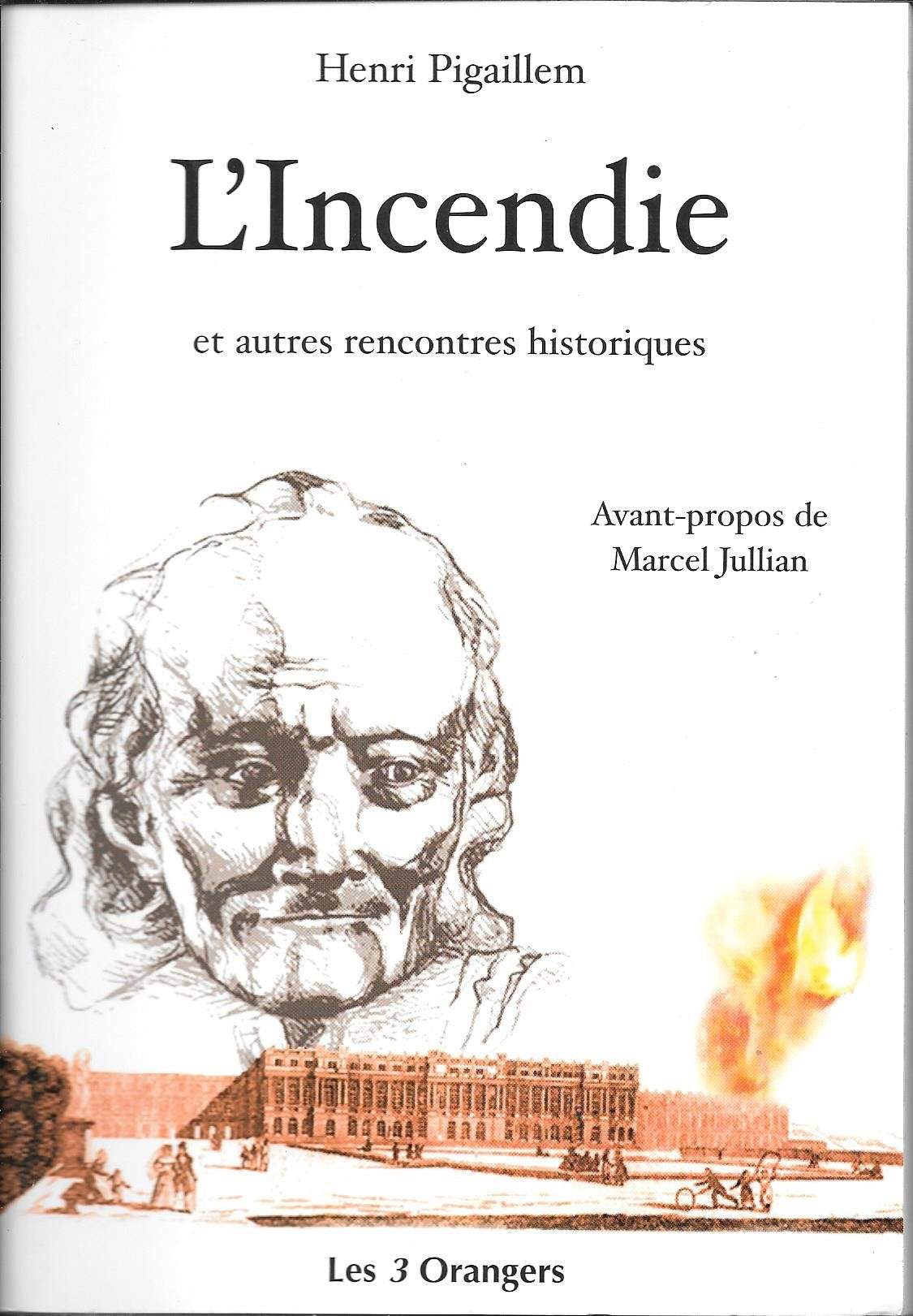 L'incendie: et autres rencontres historiques 9782912883445
