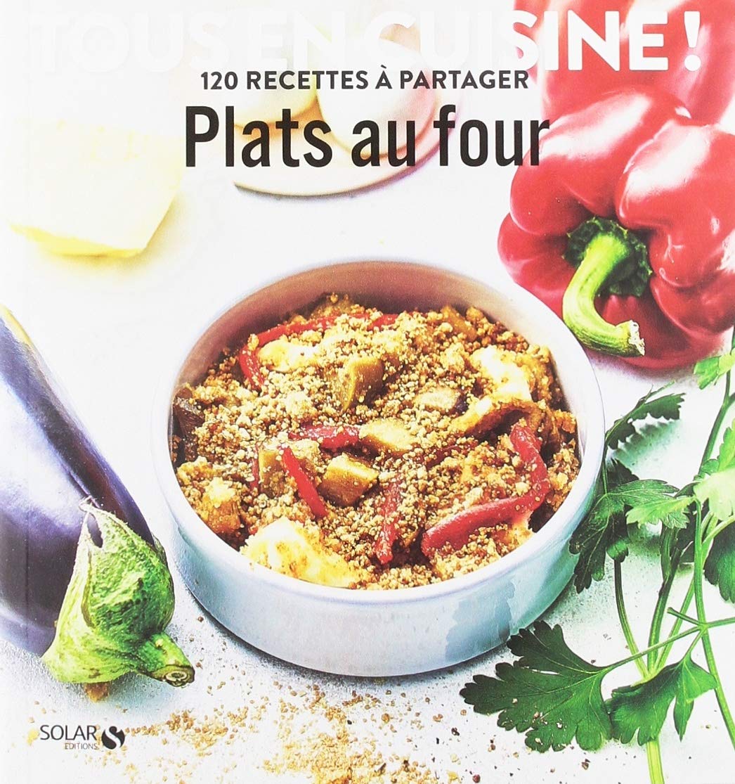 Plats au four - Tous en cuisine ! 9782263160097