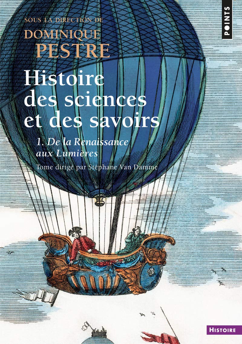 Histoire des sciences et des savoirs - Tome 1: De la Renaissance aux Lumières 9782757879771