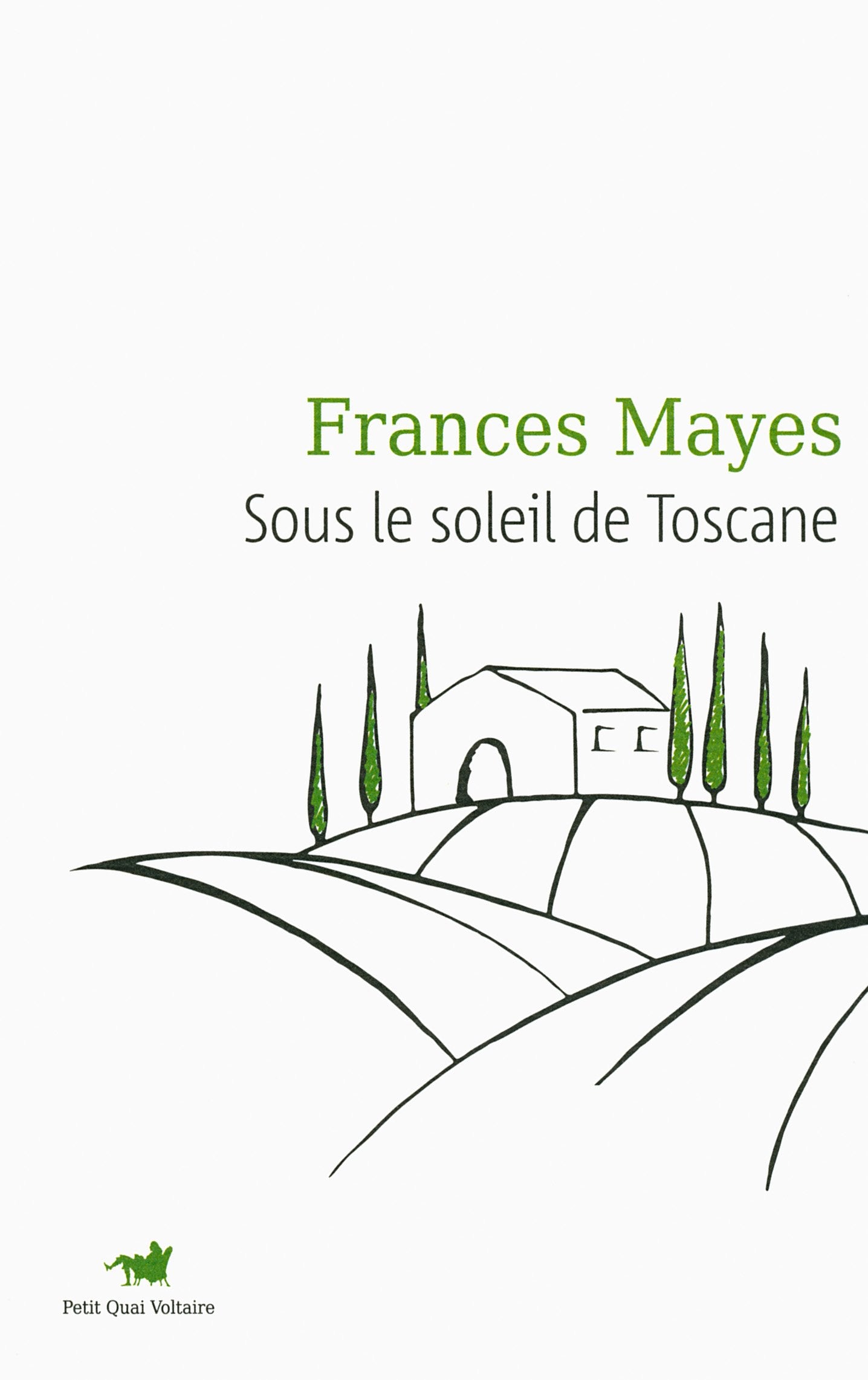 Sous le soleil de Toscane: Une maison en Italie 9782710376866