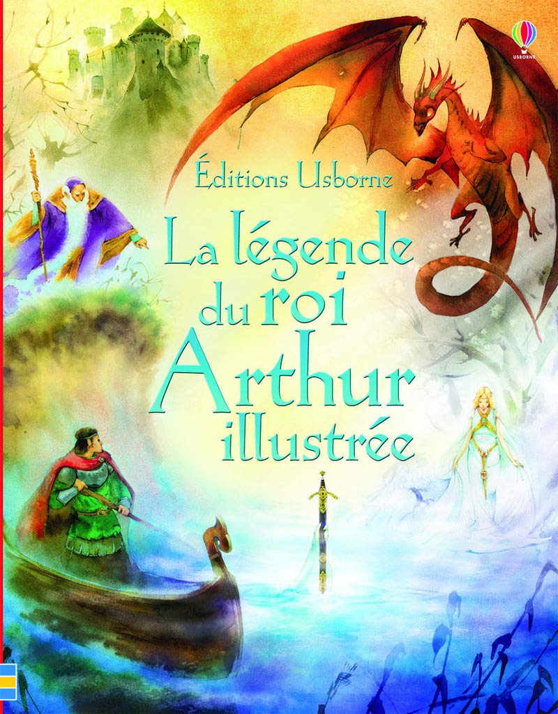 La légende du roi Arthur illustrée 9781409589082