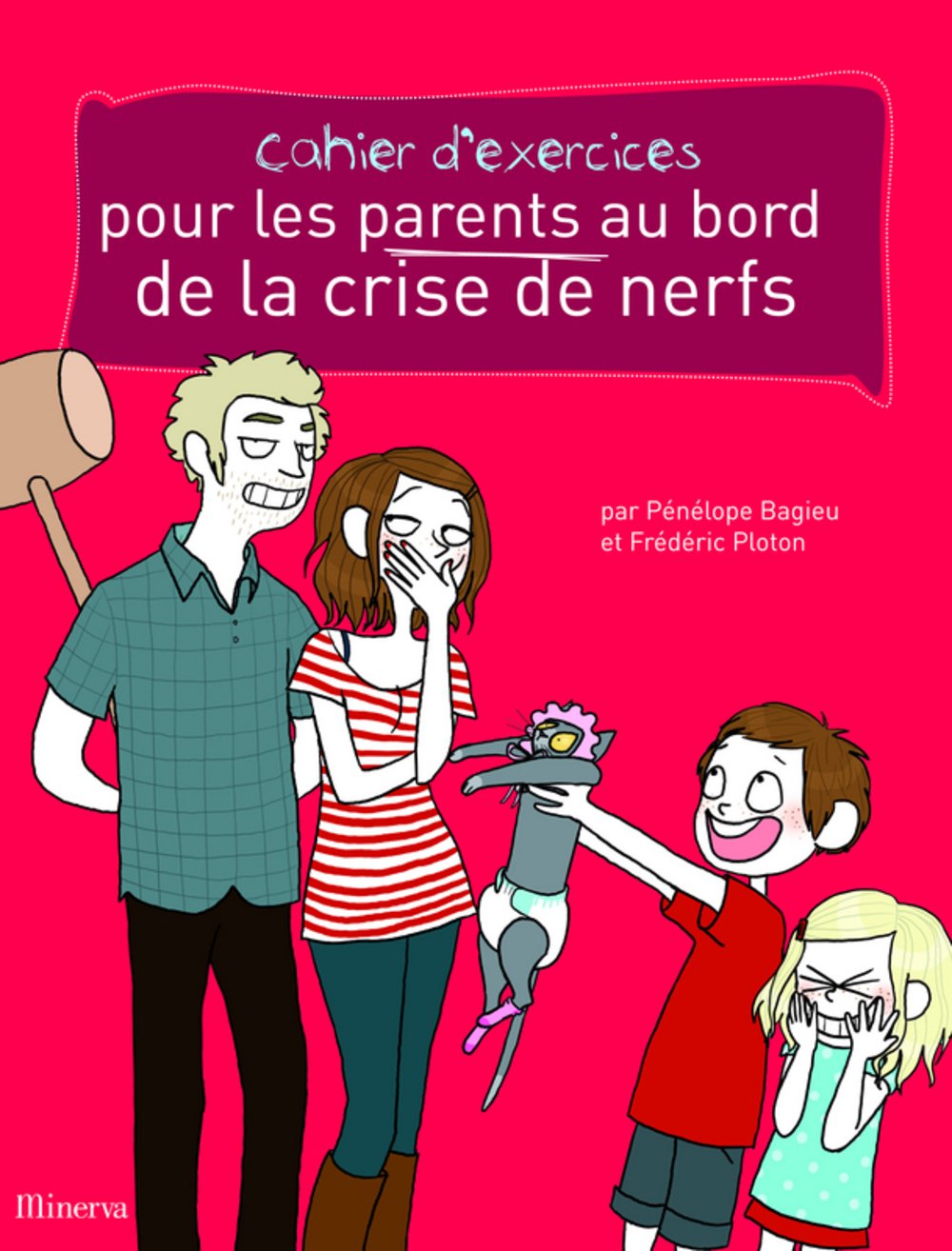 Cahier d'exercices pour les parents au bord de la crise de nerfs 9782830711271