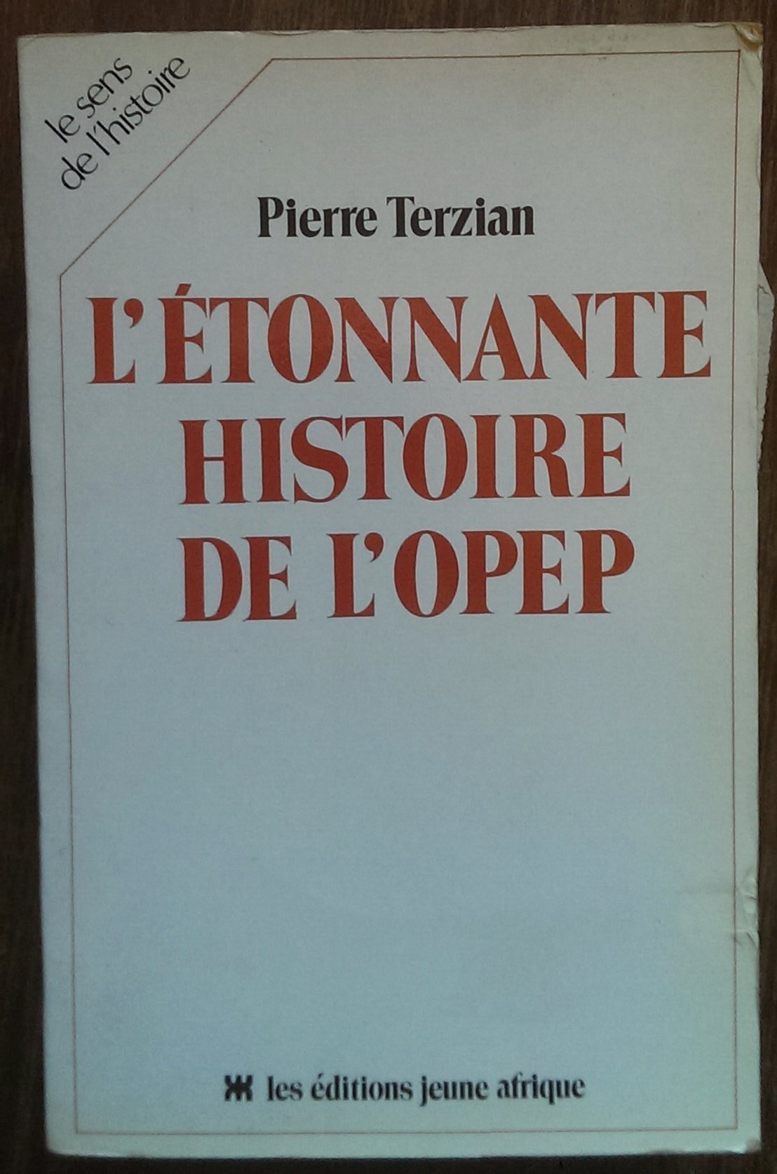 L'etonnate histoire de l'opep (1983) 9782852582859