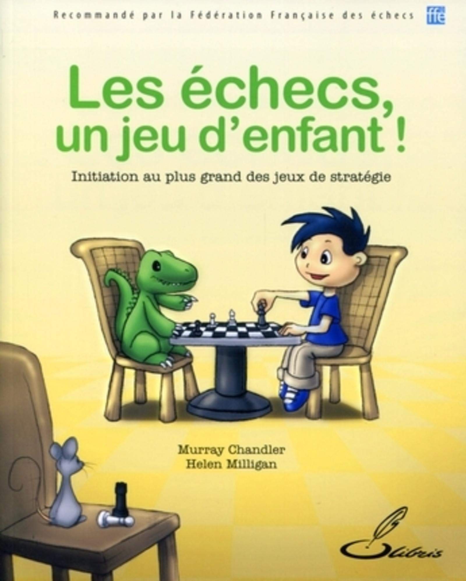 Les échecs, un jeu d'enfant ! 9782916340418