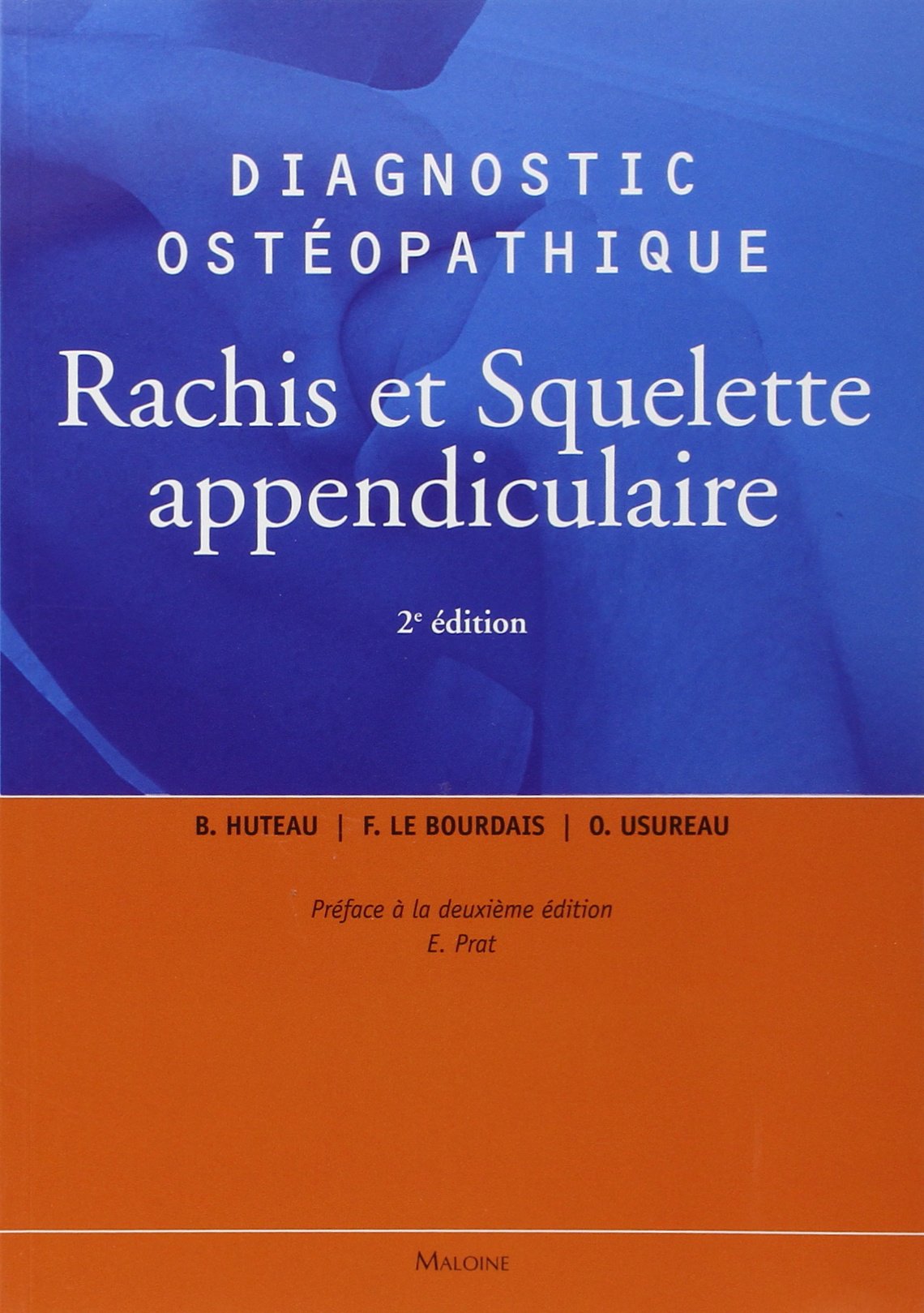 DIAGNOSTIC OSTEOPATHIQUE VOL1 - RACHIS ET SQUELETTE APPENDICULAIRE, 2E ED. (0000) 9782224034016