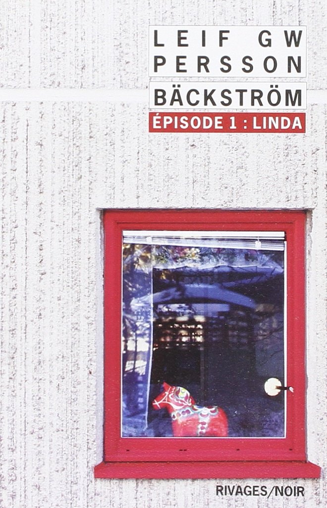 Bäckström épisode 1 : Linda: Un roman sur un crime 9782743635091