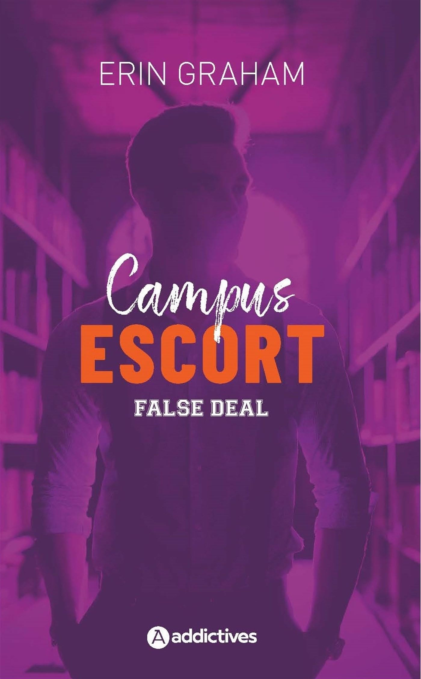 Campus Escort 2 : False Deal 9782371266919