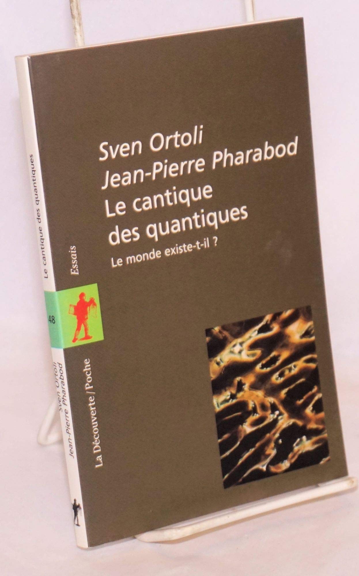 Le cantique des quantiques. Le monde existe-t-il ? 9782707128249