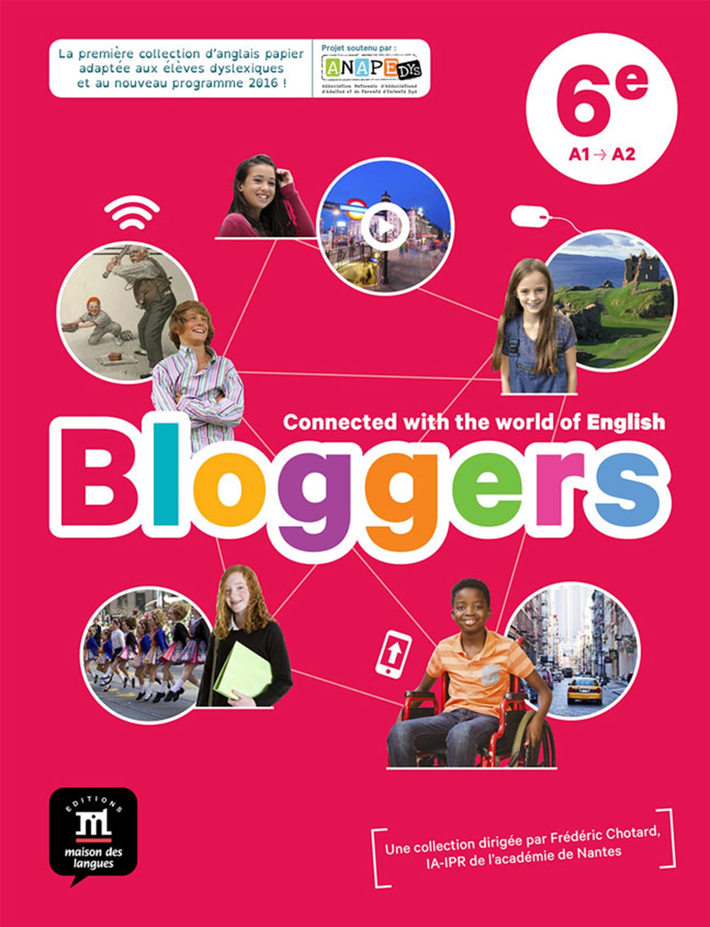 Anglais 6e A1-A2 Bloggers : Livre de l'élève 9782356854421
