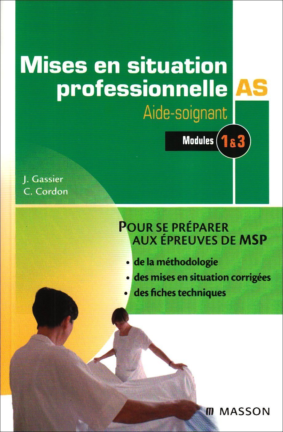 Mises en situation professionnelle Aide-soignant: Modules 1 & 3 9782294021107