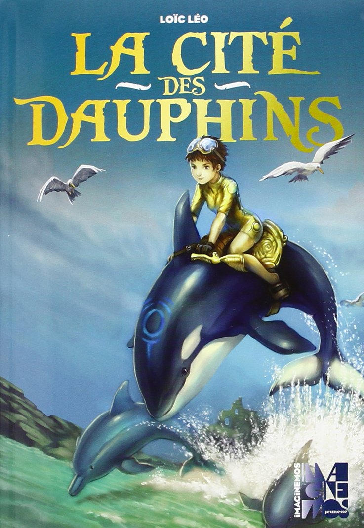 La cité des dauphins 9791091233064