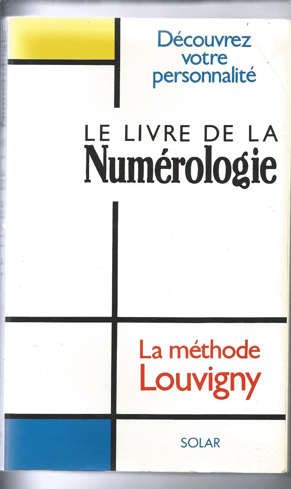 Le Livre de la numérologie Decouvrez votre personnalite La methode Louvigny 9782263016981