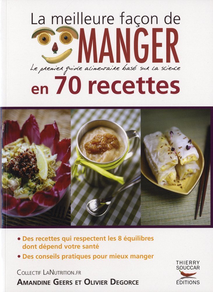 La meilleure façon de manger en 70 recettes 9782916878355