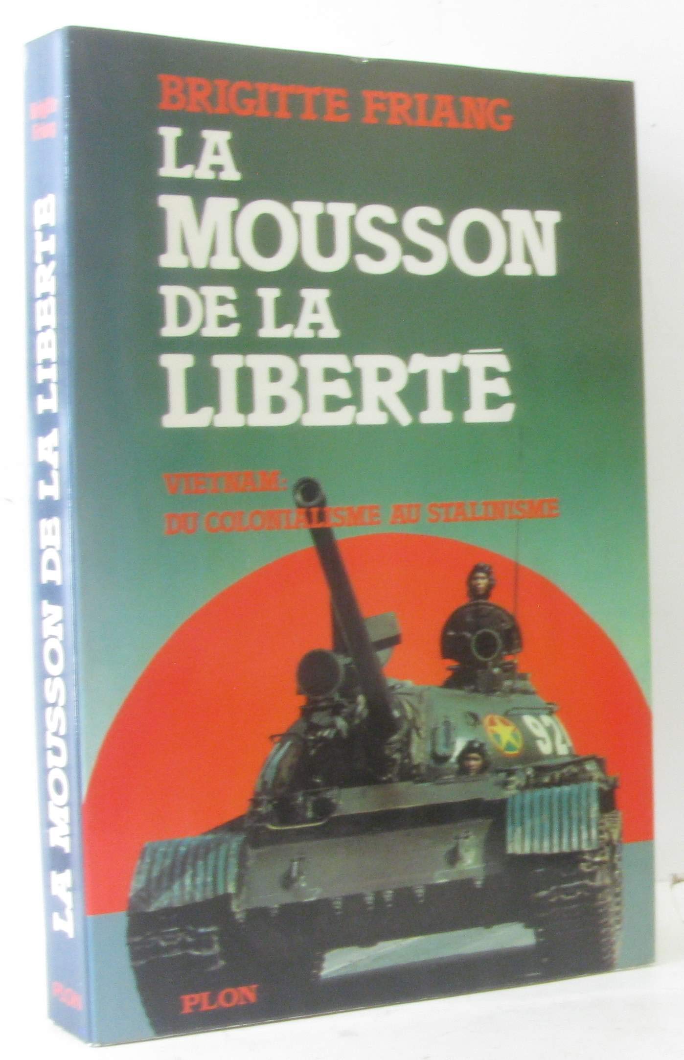 La mousson de la liberte / vietnam, du colonialisme au stalinisme 9782259001663