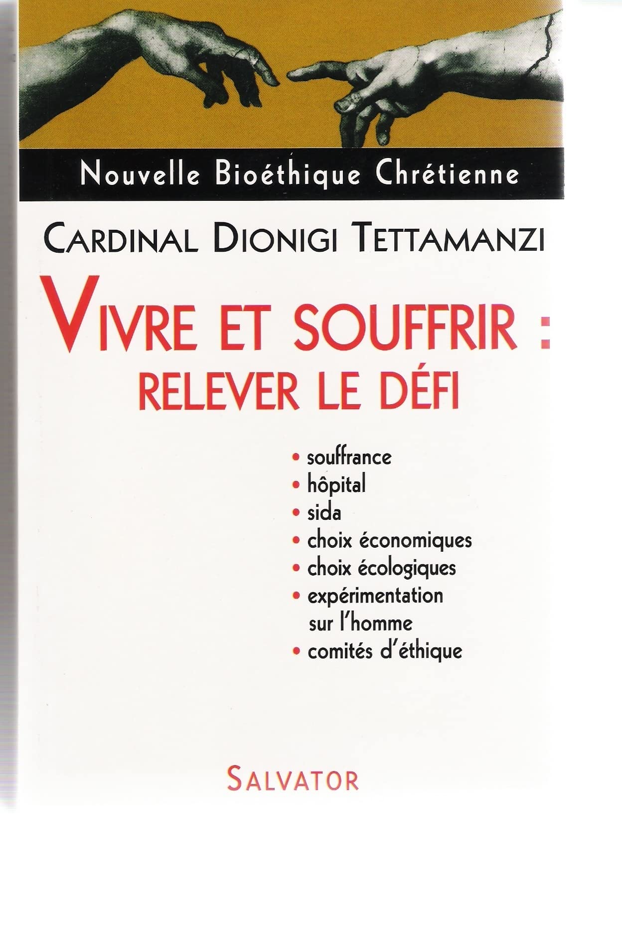 Nouvelle Bioéthique Chrétienne : Vivre et Souffrir : relever le défi 9782706703744