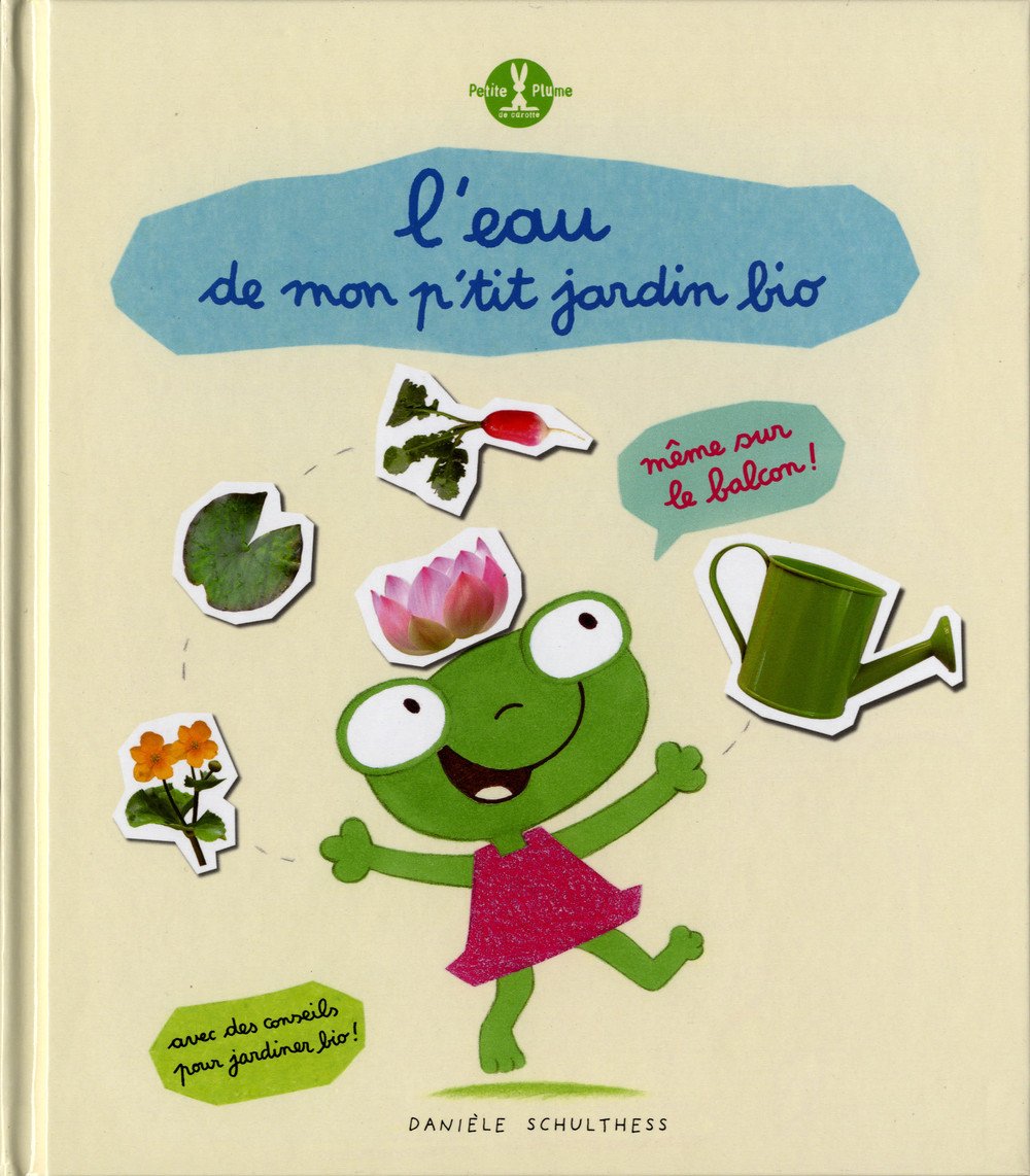 L'eau de mon p'tit jardin bio 9782361540197