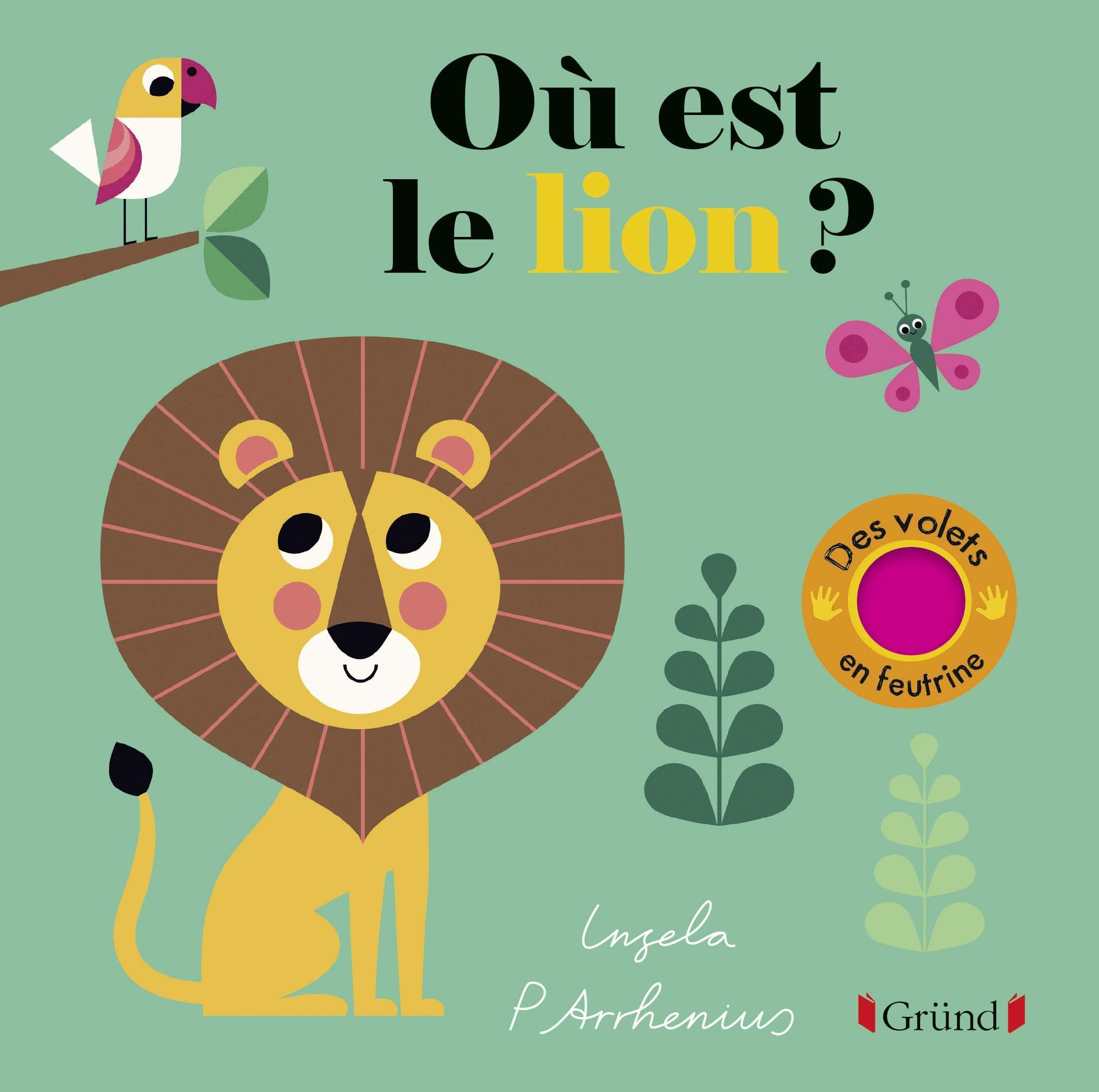 Où est le lion ? – Livre à rabats en feutrine et miroir – À partir de 6 mois 9782324020865