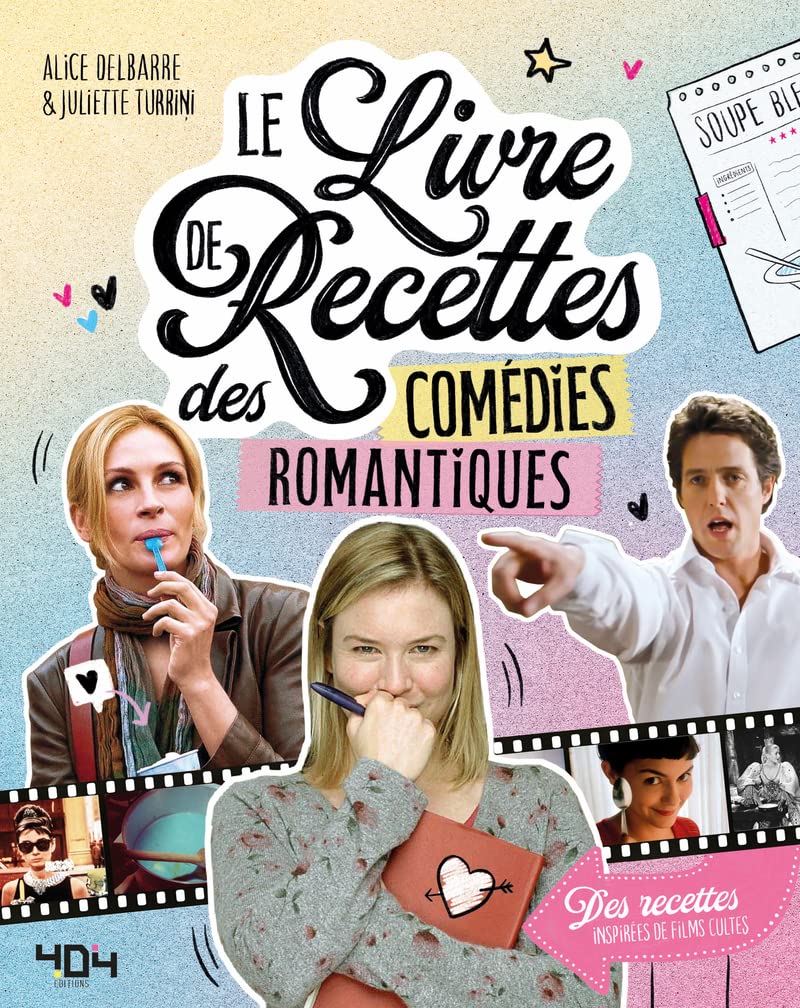 Le livre de recettes des comédies romantiques - Livre de cuisine de films - Tout public 9791032407035